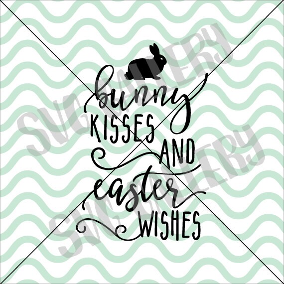 Download Easter SVG Bunny kisses and easter wishes SVG bunny svg