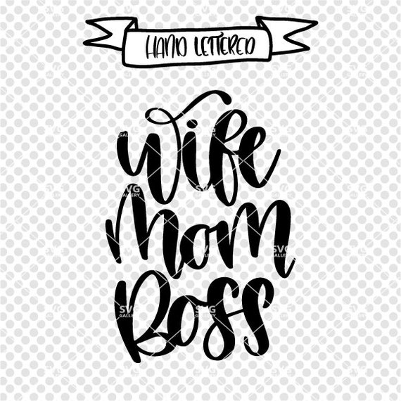 Download Wife Mom Boss Svg Mother Svg Mother S Day Svg Svg Etsy
