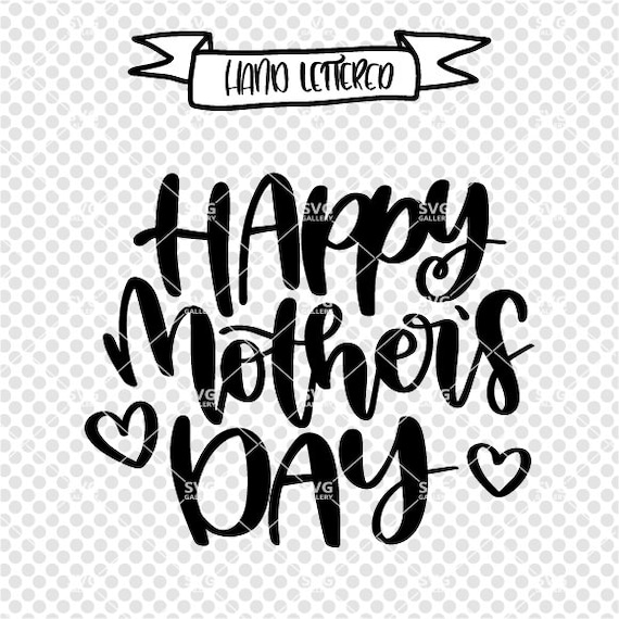 Download Happy Mother S Day Svg Mother Svg Mother S Day Svg Etsy