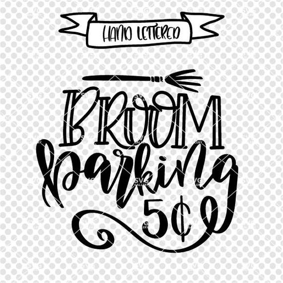 Broom Parking Svg Halloween Svg File Hand Lettered Svg Etsy