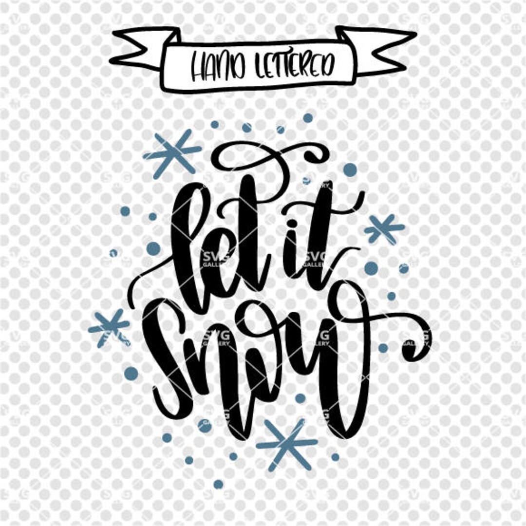 Let It Snow Svg, Christmas SVG, Snow SVG, Digital Cut File, Winter Svg ...