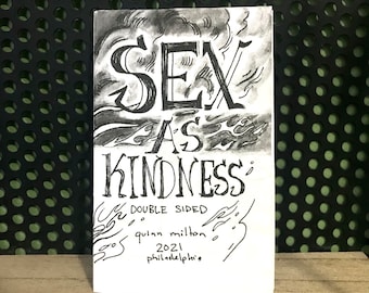 SEX AS KINDNESS 2.5x4” mini zine