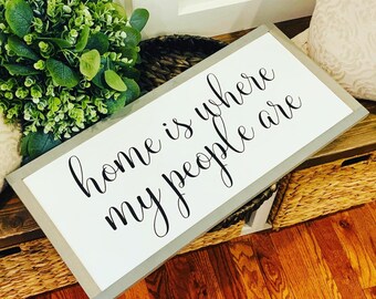 Home is where my people are. Farmhouse decor.  Framed sign. Farmhouse home sign. Fixer upper decor. Home decor. Home sweet home.