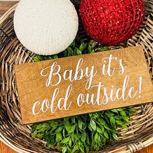 Baby It's Cold Outside Rustic Wedding Sign