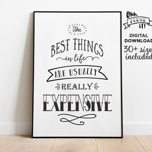 The Best Things In Life Cynical Printable Poster, Sarcastic Wall Art Decor