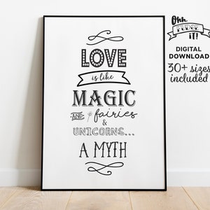 Love Is Like Magic Cynical Printable Poster, Sarcastic Wall Art Decor
