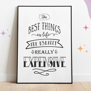The Best Things In Life Cynical Poster, Sarcastic Wall Art Decor