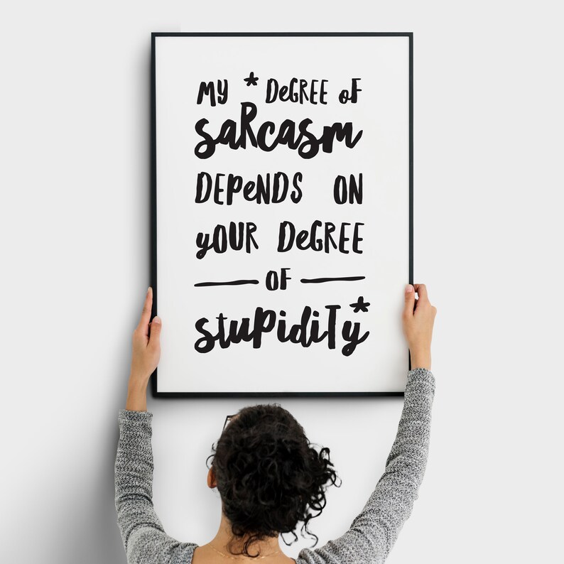 Sarcastic Art Funny Wall Art Prints Ironic Poster Sarcasm Etsy