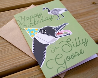 Funny Silly Goose Birthday Card, Illustrated Pun Greeting Card for Friends and Bird Lovers