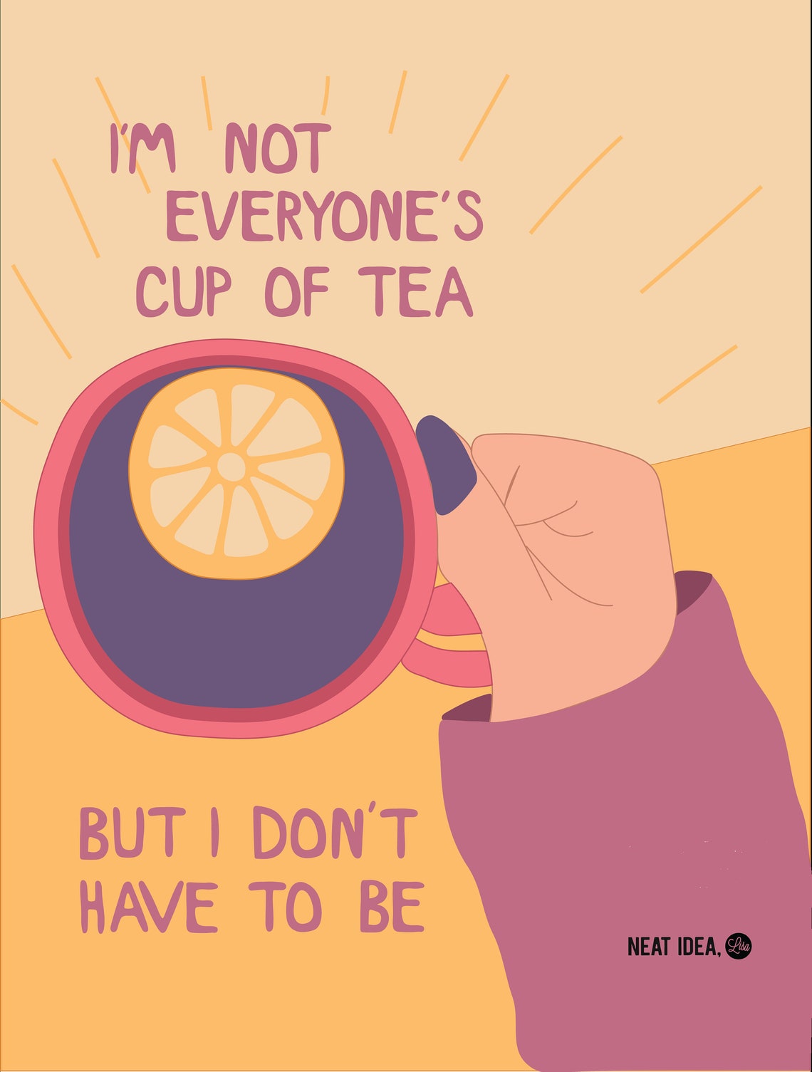I'm Not Everyone's Cup Of Tea 8x10 Art Print Etsy