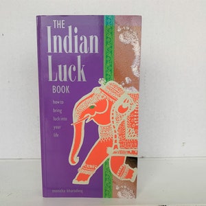 The Indian Luck Book How To Bring Luck Into Your Life By Monisha Bharadwaj/Asian Indian New Age Book/Spiritual Enlightenment Book/Hindu Book