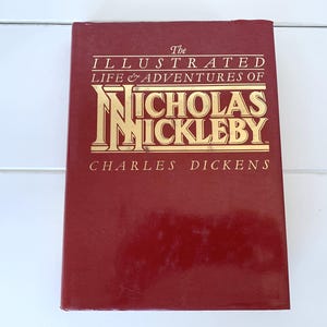 The Illustrated Life & Adventures Of Nicholas Nickleby Hardcover Book By Charles Dickens/Vintage Charles Dickens Nicholas Nickleby/Dickens