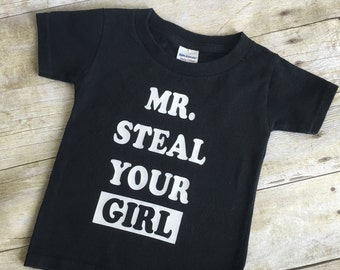 Toddler Shirt / Graphic Tee / Mr Steal your Girl / Infant