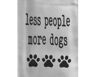 Less People More Dogs Tea Towel