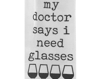 My Doctor Says I Need Glasses Tea Towel