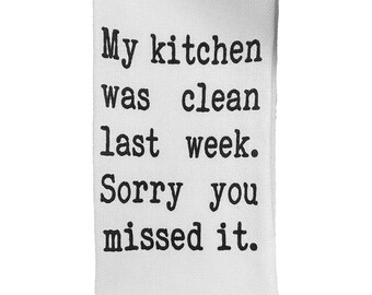 My Kitchen Was Clean Tea Towel