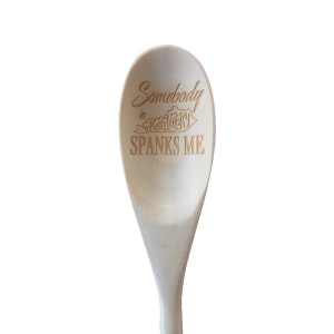 Somebody In Kentucky Spanks Me Wooden Spoon