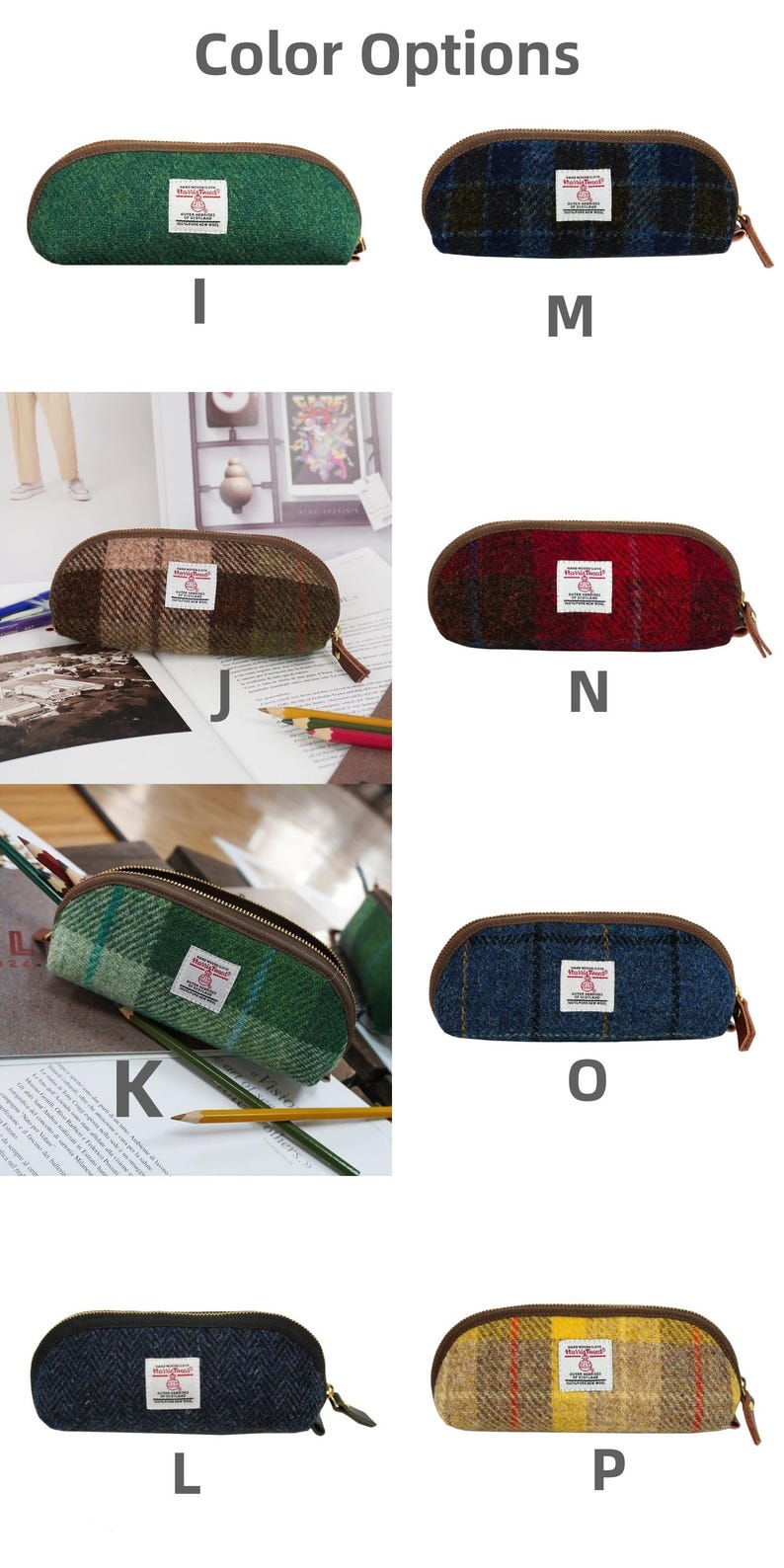 May include: A collection of eight oval-shaped pencil cases in various tweed patterns and colors, each featuring a brown zipper, a brown trim, and a white rectangular Harris Tweed label centered on the front. The options are labeled I, M, J, N, K, O, L, and P.