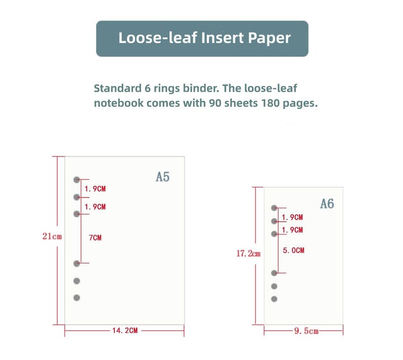 May include: Diagram of loose-leaf insert paper in A5 and A6 sizes. The A5 paper is 21cm x 14.2cm, and the A6 paper is 17.2cm x 9.5cm. Both have 6-ring binder holes. Text reads: Loose-leaf Insert Paper.