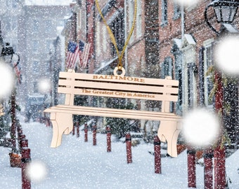 Baltimore Bench Ornament - Greatest City In America - Laser Cut - Wooden - Christmas - MADE IN BALTIMORE