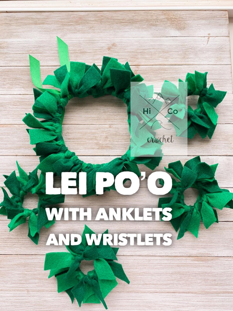 May include: Green felt lei po'o with smaller felt circles for ankles and wrists. The lei po'o is a traditional Hawaiian garland.