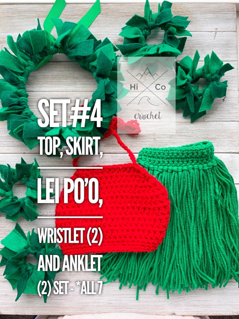 May include: A set of seven crocheted items in green and red, including a lei, skirt, top, and two wristlets and anklets. The set is labeled "SET #4 TOP, SKIRT, LEI PO'O, WRISTLET (2) AND ANKLET (2) SET - *ALL 7" and "Hi Co crochet".
