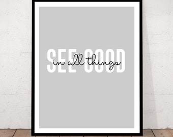 Quote Print, Poster, Quote Posters, Quote Wall Art, Quote Art, Zen Quote Printable, Printable Wall Art, See good in all things, Yoga Print