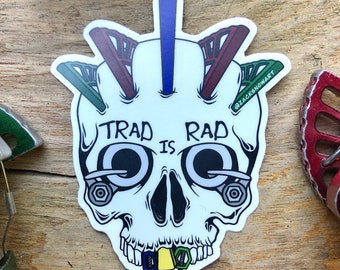Trad Is Rad Rock Climbing Sticker