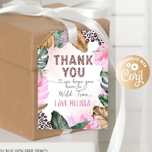 May include: Pink and gold thank you gift tag with a tropical leaf design. The tag says "Thank You" and "We hope you have a wild time." It is personalized with the name "Melissa".