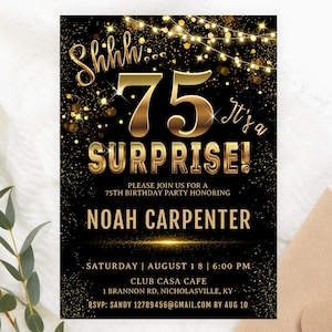 May include: A black and gold 75th birthday party invitation with the text "Shhh... 75 It's a SURPRISE!" and event details. The invitation includes the name Noah Carpenter, date, time, and location. A sprig of green leaves and a brown envelope are in the background.
