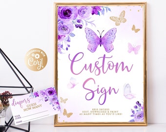 Puede incluir: Un cartel de baby shower imprimible morado y dorado con mariposas y diseños florales. El cartel dice "Custom Sign" y "8x10 pulgadas. Edita, descarga e imprime tantas veces como quieras!"
