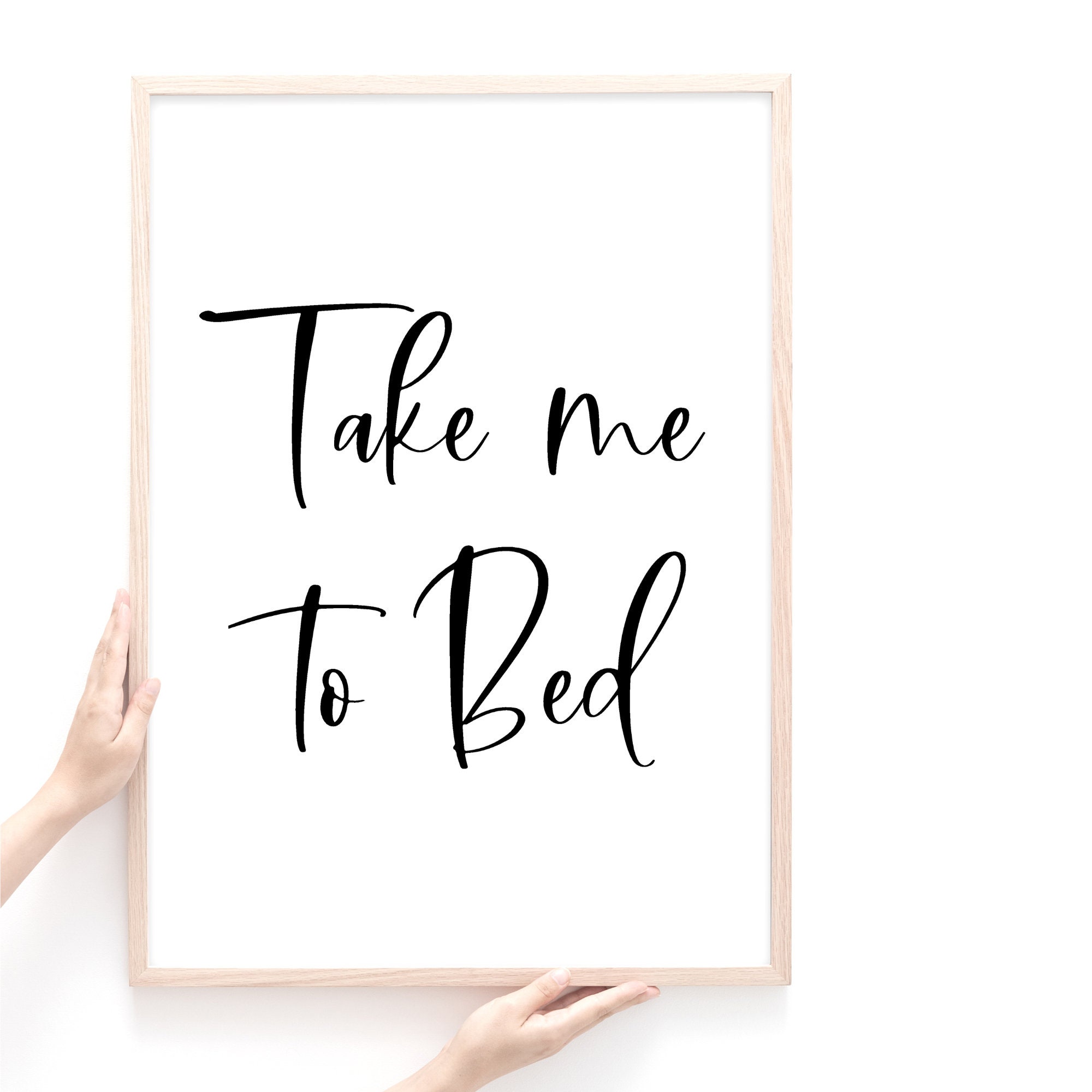 Take Me To Bed Print, Bedroom Wall Art, Bedroom Quote Decor