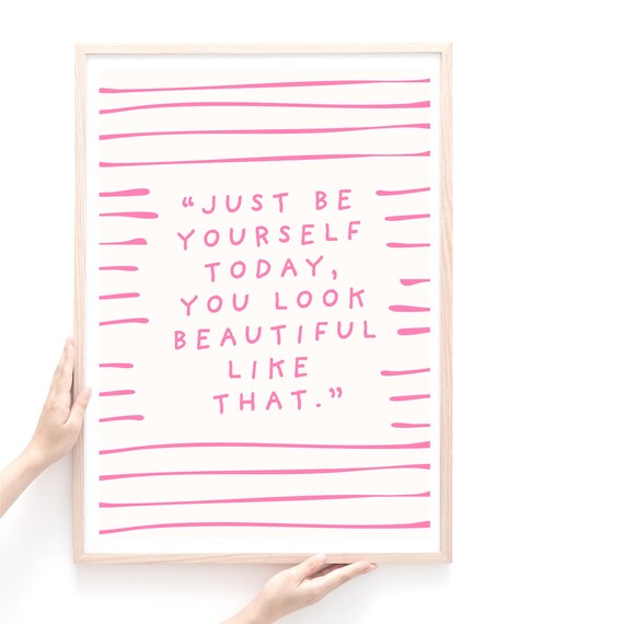 Just Be Yourself Inspirational Quote Print in Pink