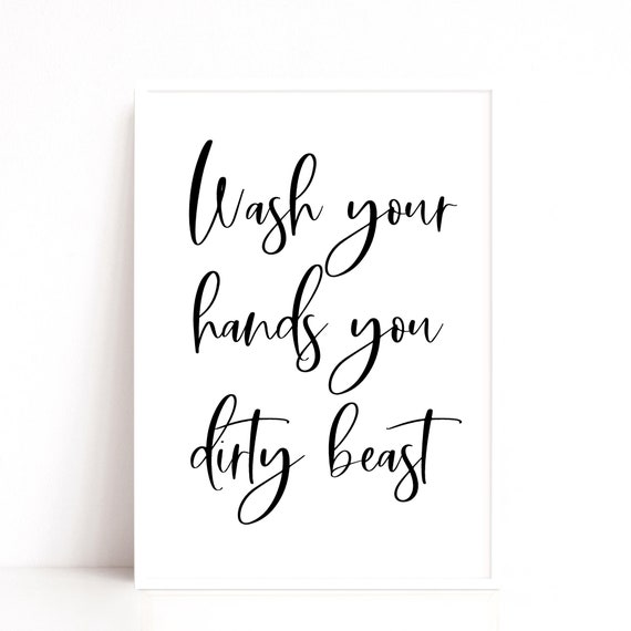 Wash Your Hands Quote, Kids Bathroom Print, Funny Hand wash Poster