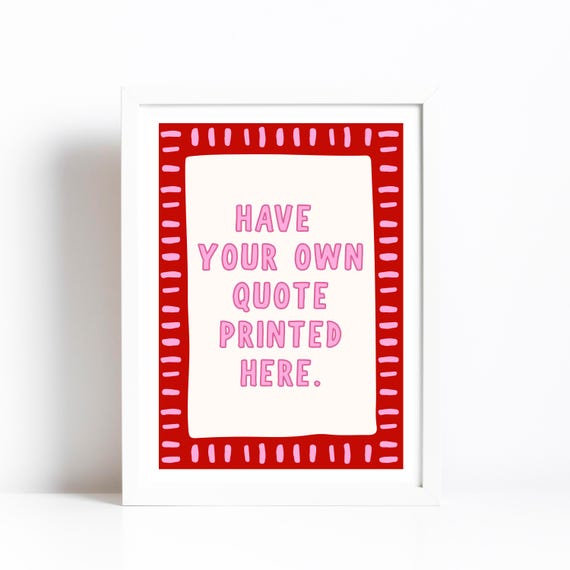 Pink and Red Personalised Quote Print, Custom Wording