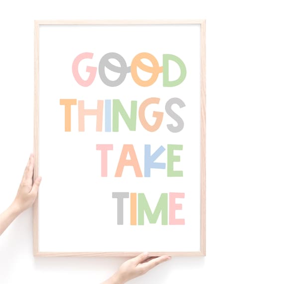 Good Things Take Time Quote Print, Pastel Wall Art Print