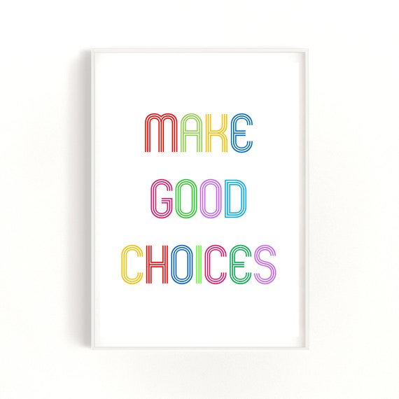 Kids Room Print, Colourful Text Poster, Make Good Choices Quote
