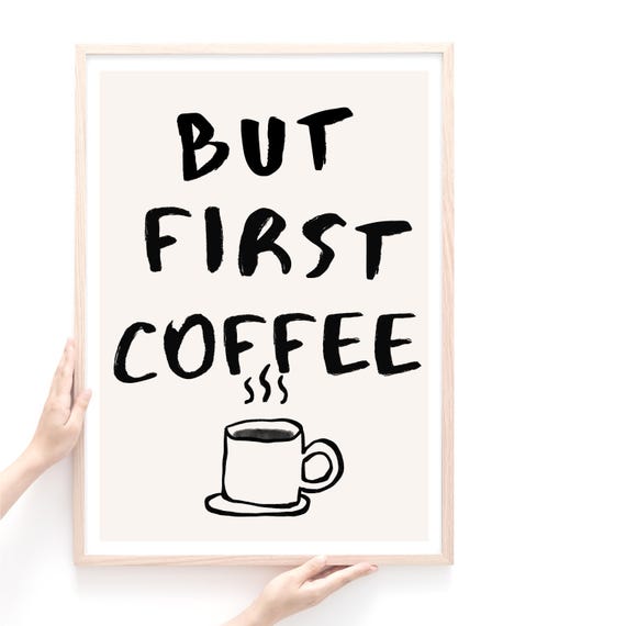 But First Coffee Kitchen Quote Print, Kitchen Wall Decor, Typography Print