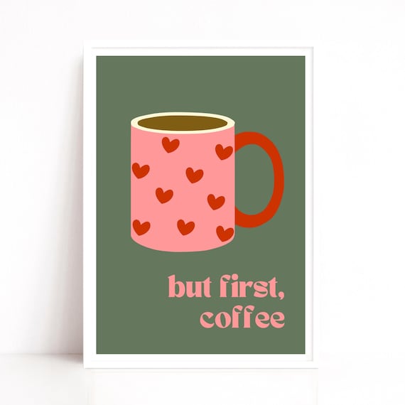 But First Coffee Quote Poster, Kitchen Wall Art Print, Coffee Lover Gift Idea