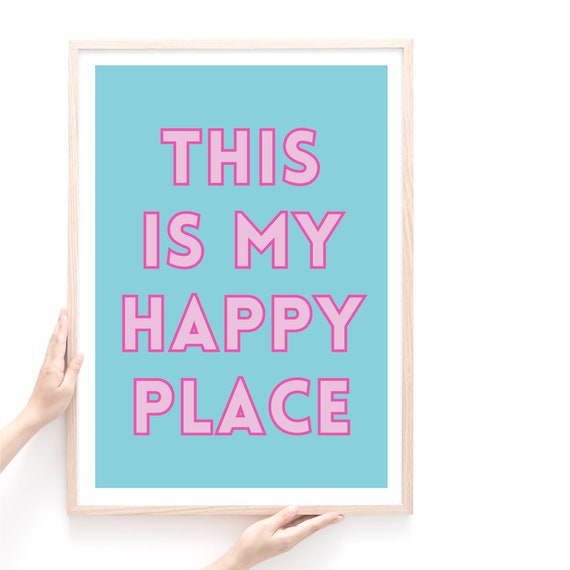 This Is My Happy Place Quote Print, Big Text Colourful Print