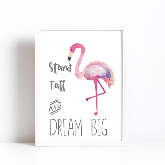 Flamingo Watercolor Print, Stand Tall Dream Big Quote, Pink Nursery Art