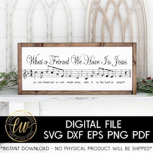 What A Friend We Have In Jesus | Sheet Music SVG | Cut File | Silhouette Cameo | Cricut | Hymn | Church Music | Music Svg | Song Lyric Svg