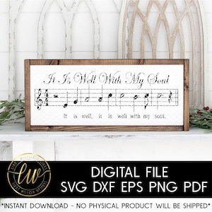 It Is Well With My Soul | SVG  | Cut File | Silhouette | Cricut | Sheet Music | Hymn | Church Song | Digital Download | Music Sign