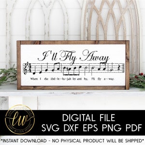 I'll Fly Away | Sheet Music SVG | SVG Cut File | Silhouette Cameo Svg | Cricut SVG | Hymn | Church Music | Music Svg | Song Lyric Svg