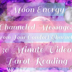 Messages canalisés par l&#39;énergie lunaire de votre personnage réconfortant Lecture de tarot vidéo de 30 minutes