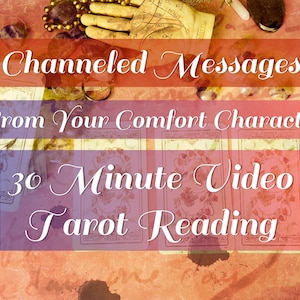 Messages canalisés de votre personnage réconfortant Lecture de tarot vidéo de 30 minutes