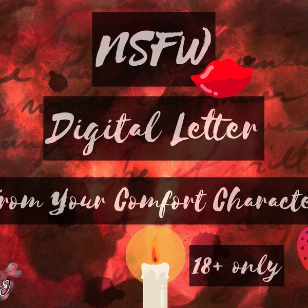 NSFW Digital Letter From Your Comfort Character Anime, Book, Show, Movie, Game, take your pick!