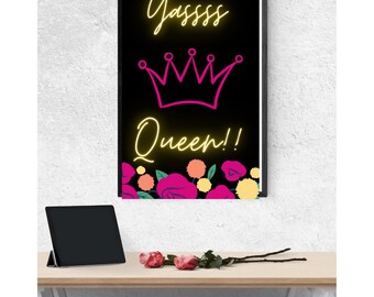 Yasss Queen