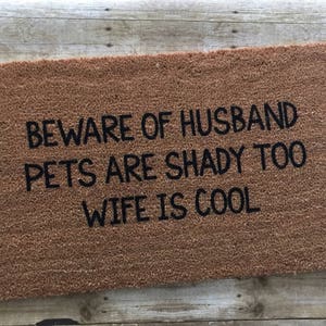 Beware of Husband Pets Are Shady Too Wife Is Cool Doormat Funny Doormat New House Gift Newlywed Gift Custom Doormat Personalized Welcome Mat