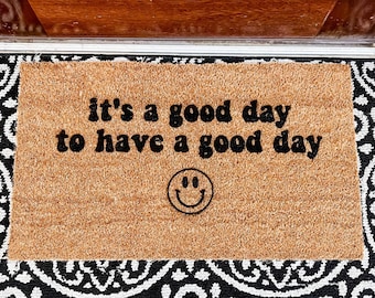 It's a Good Day to Have a Good Day Doormat, Summer Doormat, Smiley Face Front Door Mat, Welcome Mat, Happy Face Porch Decor, Positive Vibes